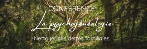 Conférence psychogénéalogie